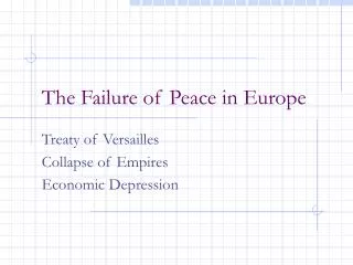 The Failure of Peace in Europe