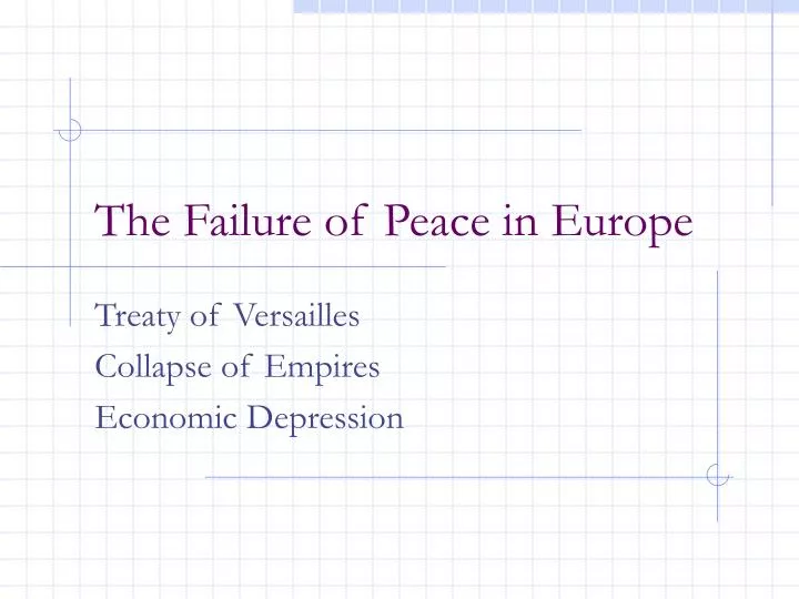 the failure of peace in europe