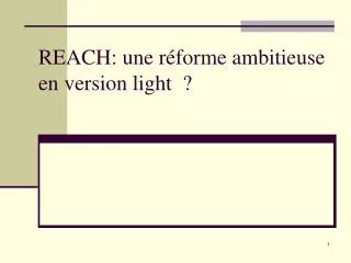 REACH: une réforme ambitieuse en version light ?