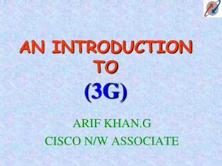 AN INTRODUCTION TO (3G)