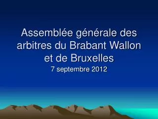 Assemblée générale des arbitres du Brabant Wallon et de Bruxelles
