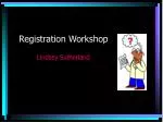 Registration Workshop - slide 1