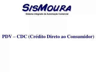 PDV – CDC (Crédito Direto ao Consumidor)