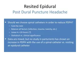 Resited Epidural Post Dural Puncture Headache