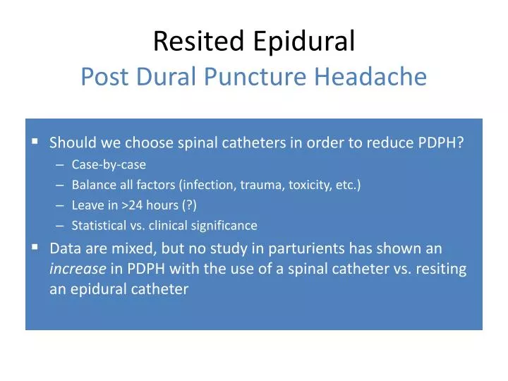 resited epidural post dural puncture headache