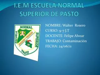 I.E.M ESCUELA NORMAL SUPERIOR DE PASTO