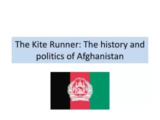 The Kite Runner: The history and politics of Afghanistan