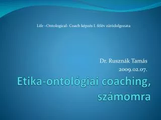 Etika-ontológiai coaching , számomra