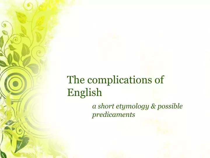 the complications of english