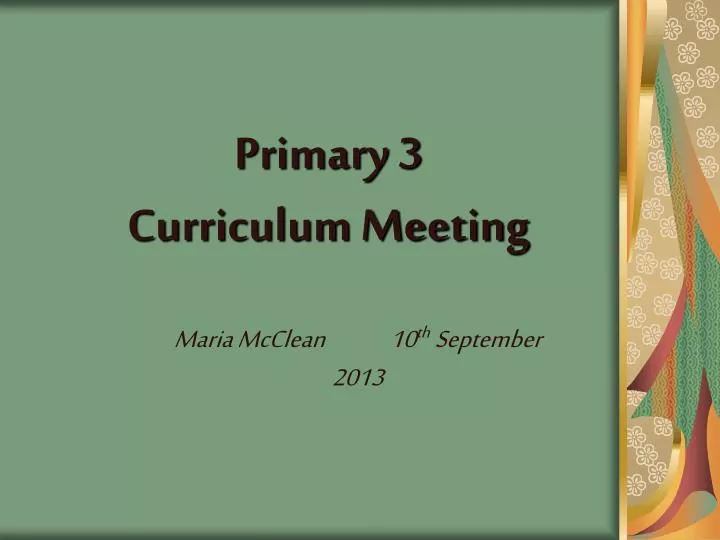 primary 3 curriculum meeting