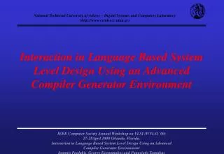 Interaction in Language Based System Level Design Using an Advanced Compiler Generator Environment