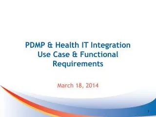 PDMP &amp; Health IT Integration Use Case &amp; Functional Requirements