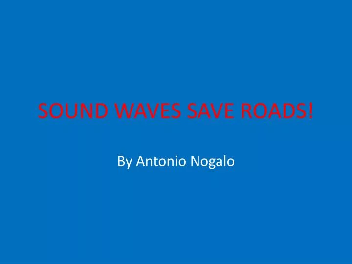 sound waves save roads