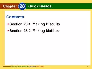 Section 28.1 Making Biscuits Section 28.2 Making Muffins