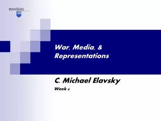 War, Media, &amp; Representations