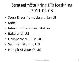Strategimöte kring KTs forskning 2011-02-03