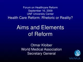 Forum on Healthcare Reform September 16, 2009 UNF University Center