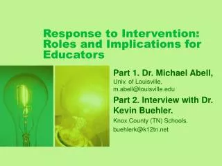Response to Intervention: Roles and Implications for Educators