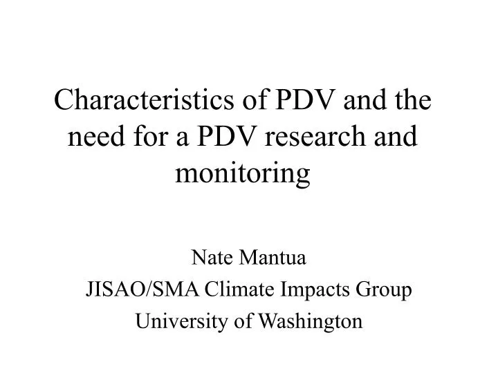 characteristics of pdv and the need for a pdv research and monitoring