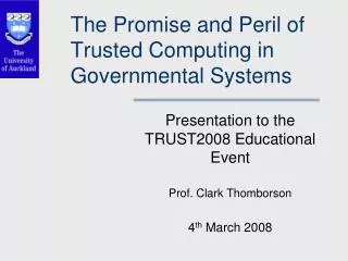 The Promise and Peril of Trusted Computing in Governmental Systems