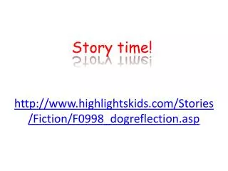 highlightskids/Stories/Fiction/F0998_dogreflection.asp
