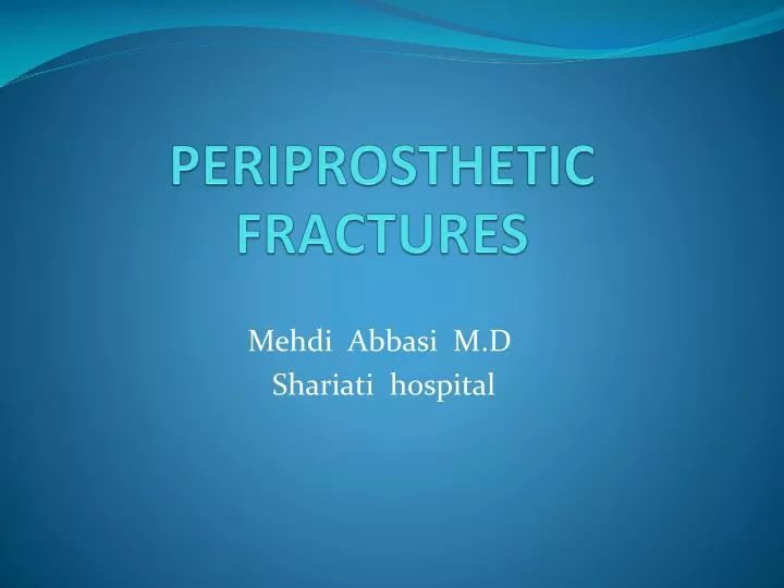 periprosthetic fractures