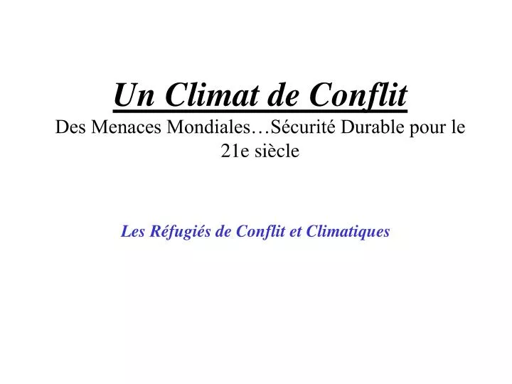 un climat de conflit des menaces mondiales s curit durable pour le 21e si cle