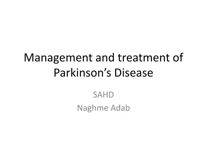 management and treatment of parkinson s disease