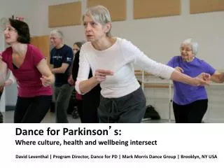 Dance for Parkinson ’ s: Where culture, health and wellbeing intersect