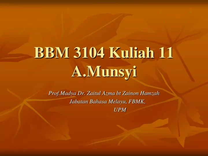 bbm 3104 kuliah 11 a munsyi