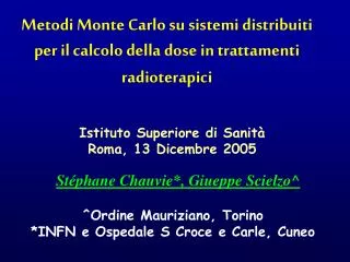 Metodi Monte Carlo su sistemi distribuiti per il calcolo della dose in trattamenti radioterapici