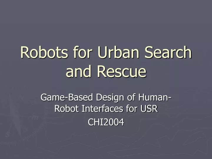 robots for urban search and rescue
