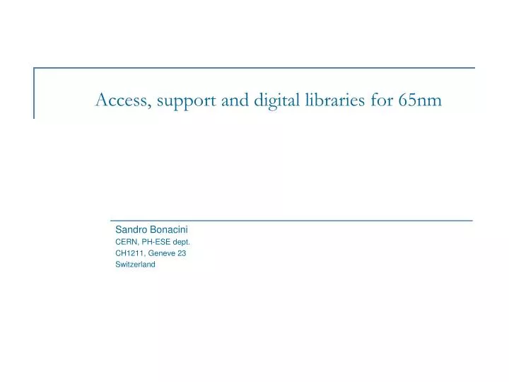 access support and digital libraries for 65nm