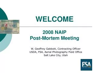 WELCOME 2008 NAIP Post-Mortem Meeting
