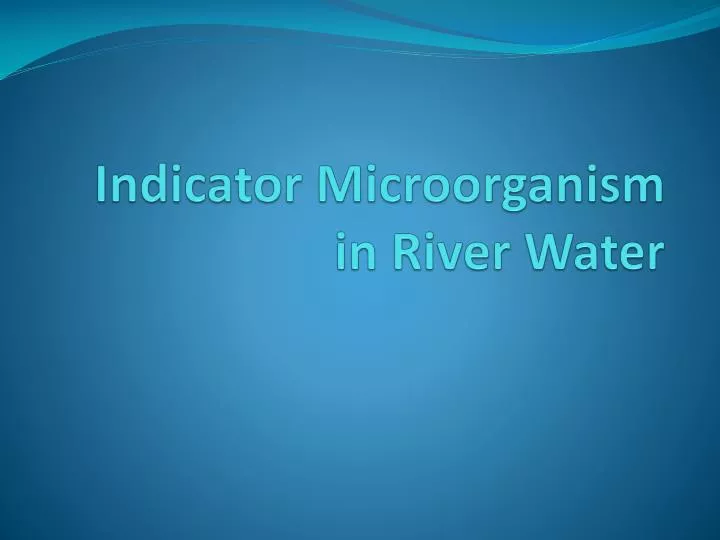indicator microorganism in river water
