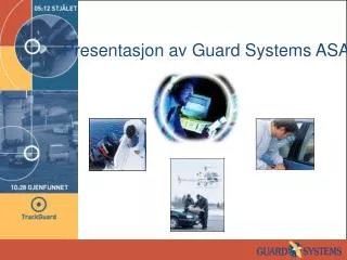Presentasjon av Guard Systems ASA