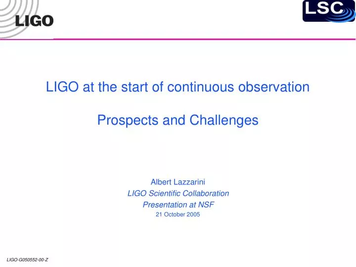 ligo at the start of continuous observation prospects and challenges