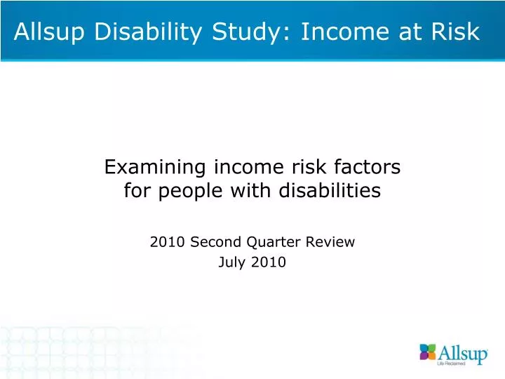 examining income risk factors for people with disabilities 2010 second quarter review july 2010
