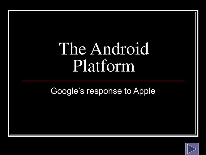 the android platform