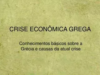 CRISE ECONÔMICA GREGA