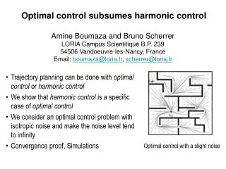 Optimal control subsumes harmonic control