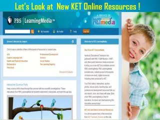 Let’s Look at New KET Online Resources !