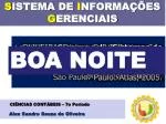 S ISTEMA DE I NFORMAÇÕES G ERENCIAIS - slide 1