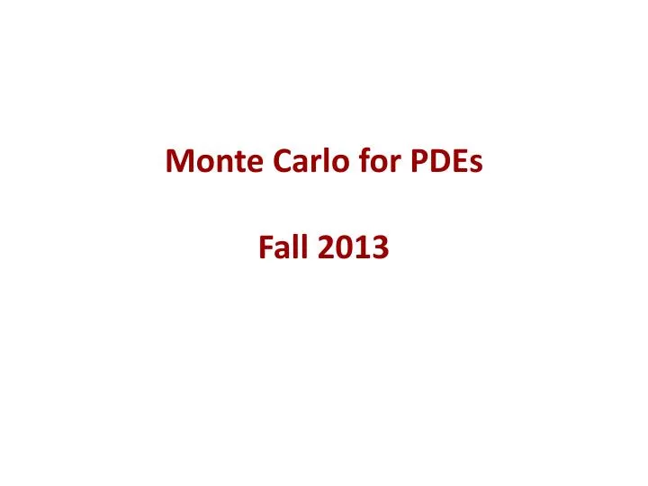 monte carlo for pdes fall 2013