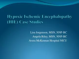 Hypoxic Ischemic Encephalopathy (HIE) Case Studies
