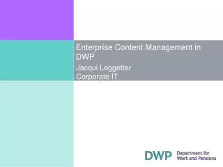 Enterprise Content Management in DWP