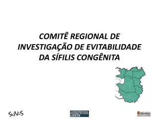 COMITÊ REGIONAL DE INVESTIGAÇÃO DE EVITABILIDADE DA SÍFILIS CONGÊNITA