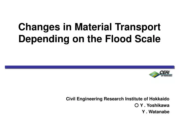 changes in material transport depending on the flood scale