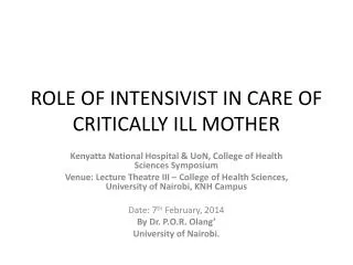 ROLE OF INTENSIVIST IN CARE OF CRITICALLY ILL MOTHER