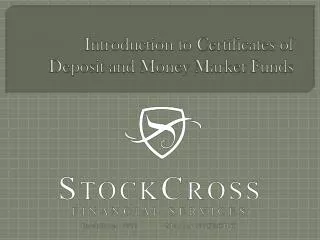 Introduction to Certificates of Deposit and Money Market Funds
